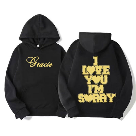 I Love You I'm Sorry Gracie Abrams Print Hoodies Men Women Fashion Harajuku Aesthetic Sweatshirt Vintage Casual Oversized Hoodie