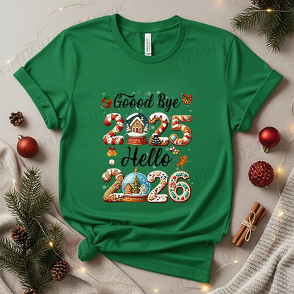 Good Bye 2025 Hello 2026 Shirt for Women Men Tops,Merry Christmas T-Shirts,Happy New Year 2026 T-shirt,Family Holiday Outfit,