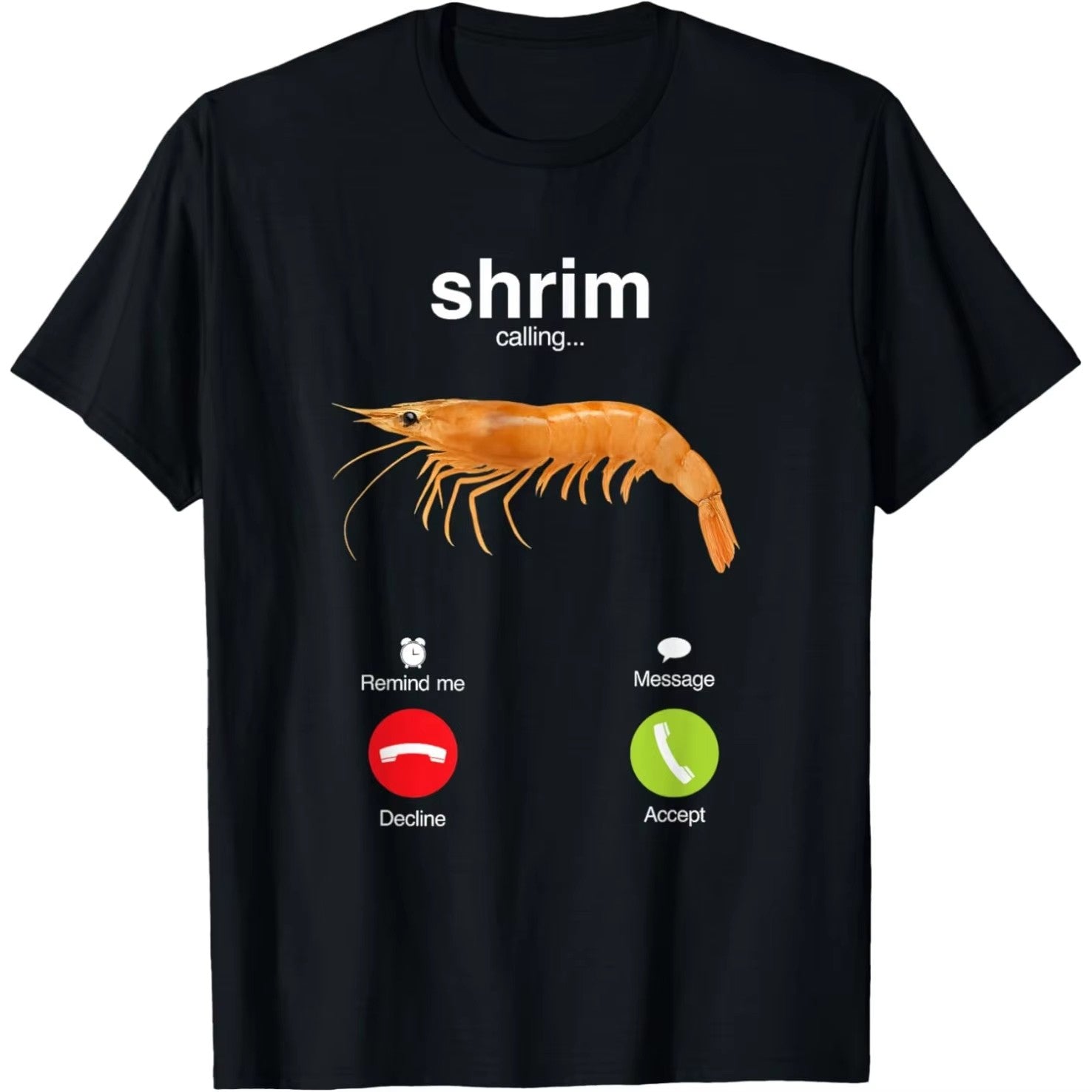 Shrim Is Calling Meme Funny Shrimp Fish Fih T Shirts Men Women Humor Christmas Adventure Short Sleeve Unisex Women's Clothing