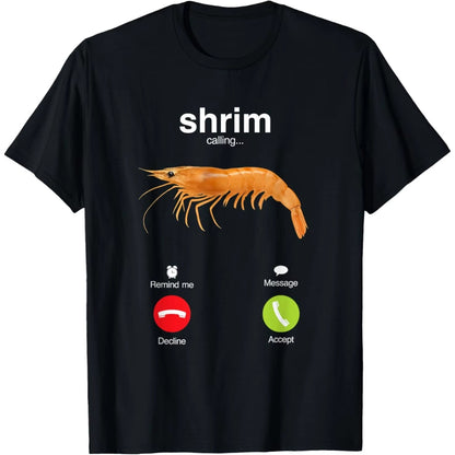 Shrim Is Calling Meme Funny Shrimp Fish Fih T Shirts Men Women Humor Christmas Adventure Short Sleeve Unisex Women's Clothing