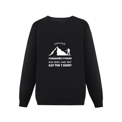 Yorkshire 3 peaks, been there, done that, got the t shirt Pullover fashion men tracksuit men sweatshirt male