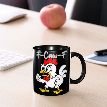 Funny F-Caw-F Chicken FCAWF Mug Fun Tea Cup Gift For Women Men