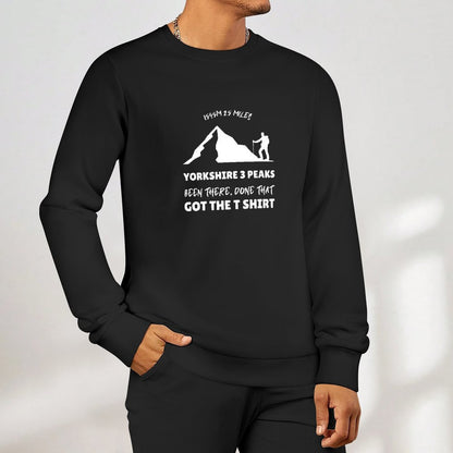 Yorkshire 3 peaks, been there, done that, got the t shirt Pullover fashion men tracksuit men sweatshirt male