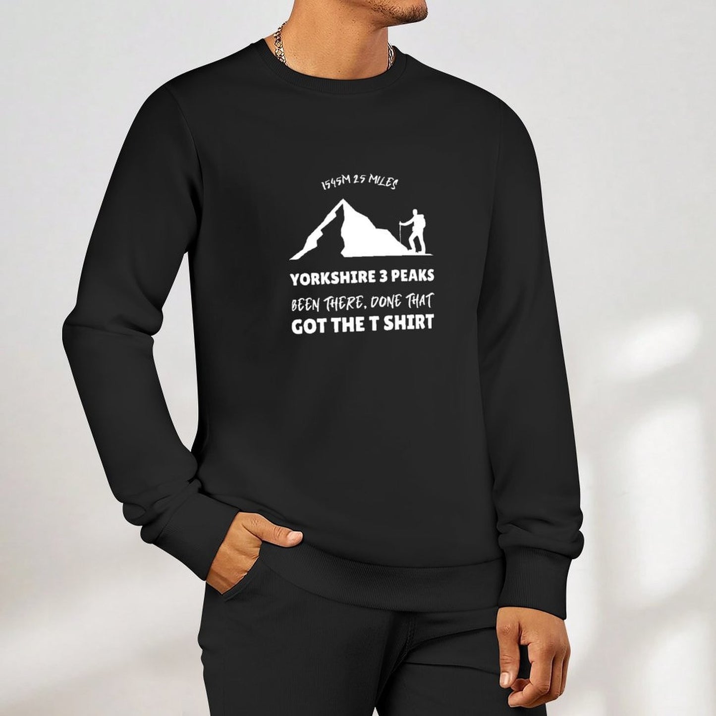 Yorkshire 3 peaks, been there, done that, got the t shirt Pullover fashion men tracksuit men sweatshirt male