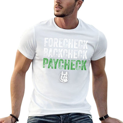 Forecheck Backcheck Paycheck Letterkenny T-Shirt t shirts designer black cotton t-shirt plain for man package T-Shirt