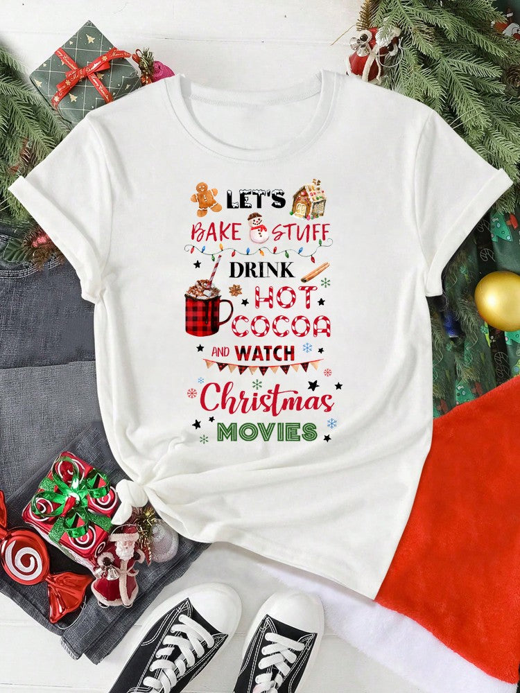 Let's Bake Stuff Drink Hot Cocoa and Watch Christmas Movies Funny Women T Shirt Merry Christmas Holiday Party Female Tops Tees