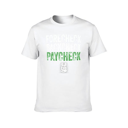 Forecheck Backcheck Paycheck Letterkenny T-Shirt t shirts designer black cotton t-shirt plain for man package T-Shirt