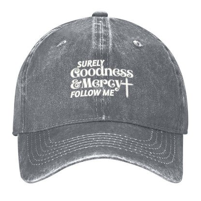 Surely Goodness and Mercy Follow Me Psalm 23:6 Baseball Cap custom caps fun hats Brand Man cap Men Women's