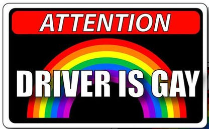 11.5x7.6CM Driver Is Gay Car Hood Creative Decals Auto Both Side Body Cover Scratches Stickers Window Trunk Logo Attention Mark