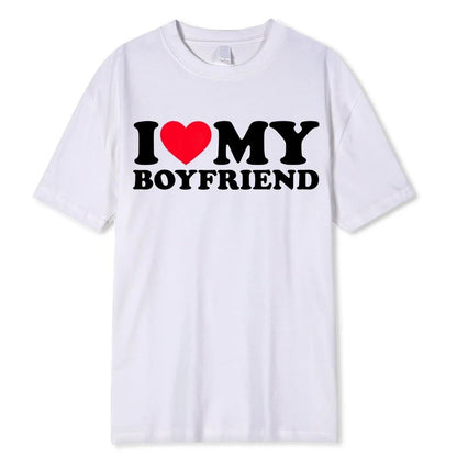 I Love My Boyfriend Clothes I Love My Girlfriend T Shirt Men So Please Stay Away From Me BF GF Saying Quote Gift Women Tee Tops