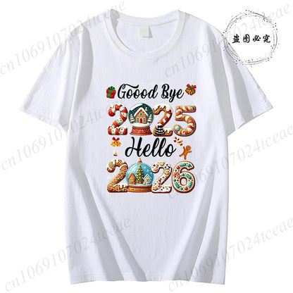 Good Bye 2025 Hello 2026 Shirt for Women Men Tops,Merry Christmas T-Shirts,Happy New Year 2026 T-shirt,Family Holiday Outfit,