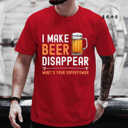 I Make Beer Disappear What's Your Superpower Funny Drinking T-Shirt for Men Casual T-Shirt Fashion Men Tee TShirts Clothing Tops
