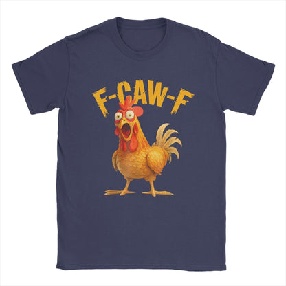Funny F Caw F Chicken FCAWF Chicken T-Shirt Men  Funny 100% Cotton Tee Shirt Crew Neck Short Sleeve T Shirts Gift Idea Clothes