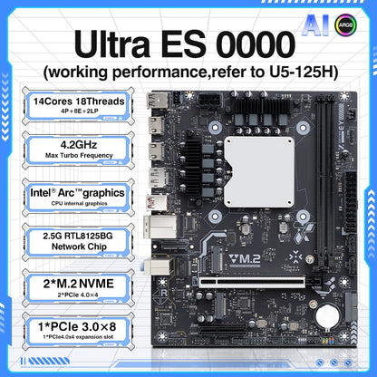 Ultra ES 0000 Series Motherboard Integrated CPU(Refer to U5 125H U7 155H 165H) DDR5 RAM AI ARGB LGA115X PCIe 3.0x8 Placa base