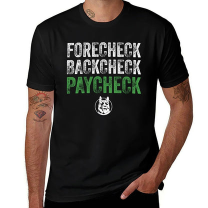 Forecheck Backcheck Paycheck Letterkenny T-Shirt t shirts designer black cotton t-shirt plain for man package T-Shirt