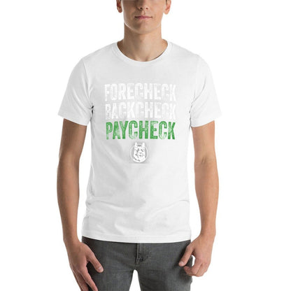 Forecheck Backcheck Paycheck Letterkenny T-Shirt t shirts designer black cotton t-shirt plain for man package T-Shirt