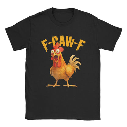 Funny F Caw F Chicken FCAWF Chicken T-Shirt Men  Funny 100% Cotton Tee Shirt Crew Neck Short Sleeve T Shirts Gift Idea Clothes
