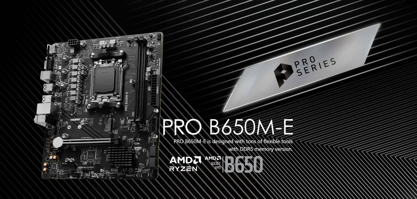 MSI PRO B650M-E AMD B650 Suporta DDR5 6800+MHz (OC) 128GB Placa-mãe AMD Ryzen™ Série 9000 8000 Socket AM5