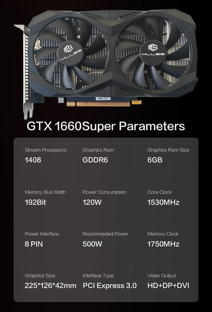 Placa de Vídeo Mllse GTX 1660Super 6GB NVIDIA PCl Express 3.0 HD*1 DP*1 DVI*1 GDDR6 192Bit gtx 1660s