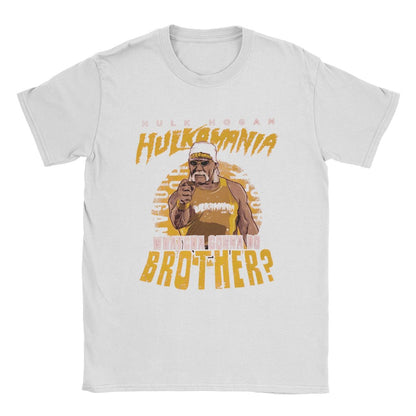 Funny Hulk Hogan Hulkamania T-Shirts Men Crew Neck Pure Cotton T Shirts Whatcha Gonna Do Brother Short Sleeve Tee Printing Tops