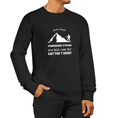 Yorkshire 3 peaks, been there, done that, got the t shirt Pullover fashion men tracksuit men sweatshirt male