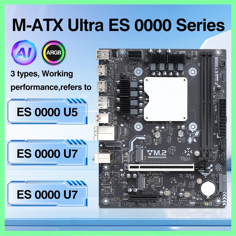 Ultra ES 0000 Series Motherboard Integrated CPU(Refer to U5 125H U7 155H 165H) DDR5 RAM AI ARGB LGA115X PCIe 3.0x8 Placa base